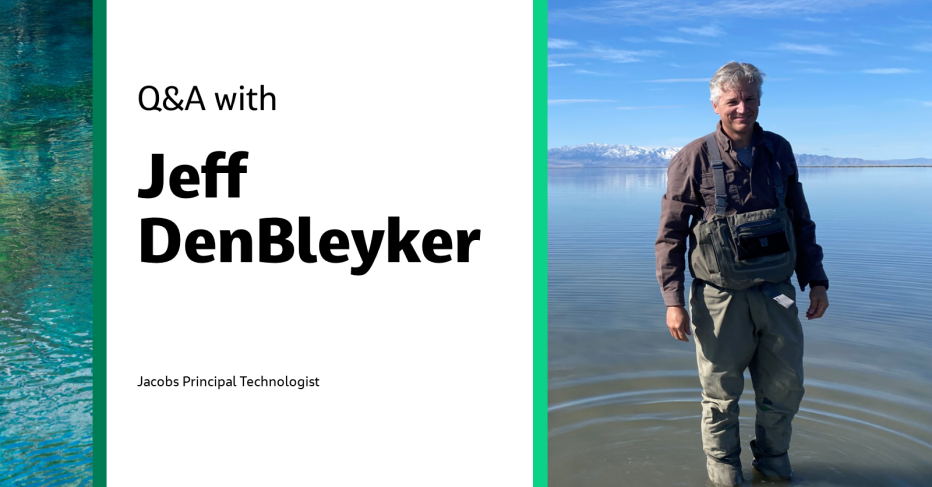 Q&amp;A with Jeff DenBleyker Jacobs Principal Technologist